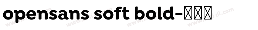 opensans soft bold字体转换